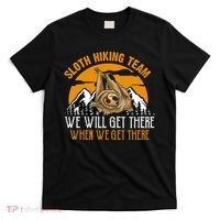 Sloth Hiking Team We Will Get There When We Get There T-Shirt thumb 0