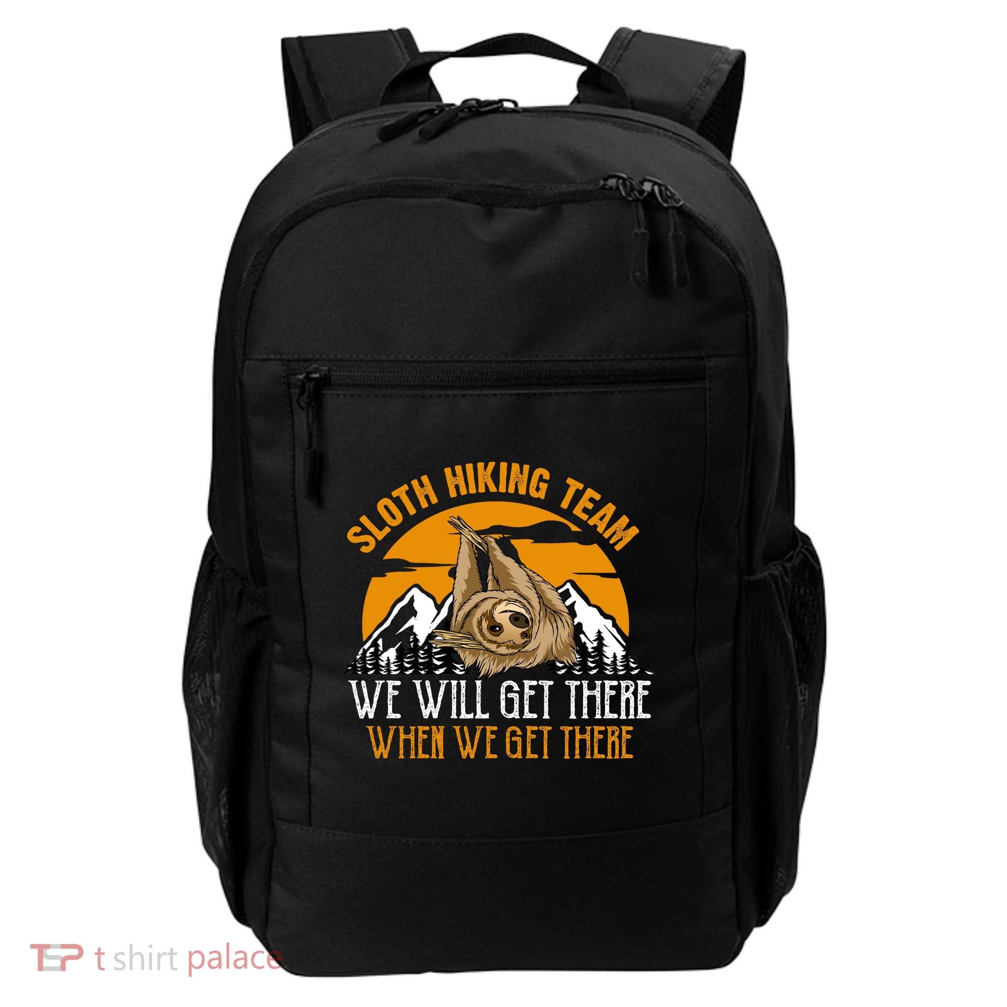 Sloth Hiking Team We Will Get There When We Get There Backpack