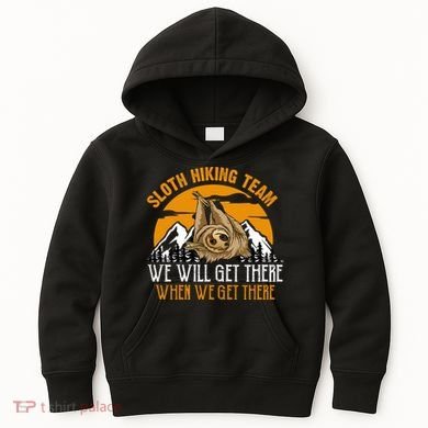 Sloth Hiking Team We Will Get There When We Get There Kids Hoodie