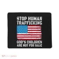 Stop Human Trafficking God's Children Are Not For Sale Mousepad thumb 0