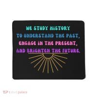Study History Teach History Mousepad thumb 0
