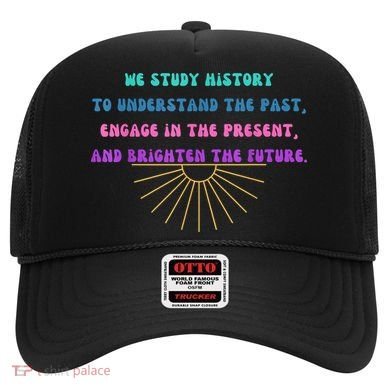 Study History Teach History Hat