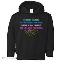 Study History Teach History Toddler Hoodie thumb 0