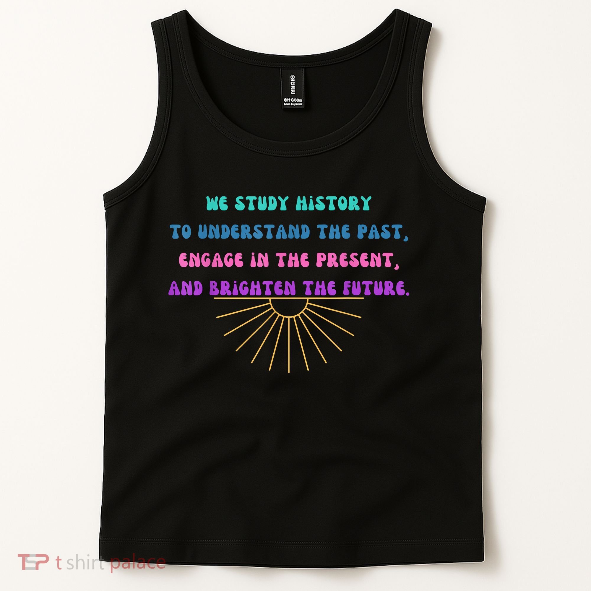 Study History Teach History Tank Top