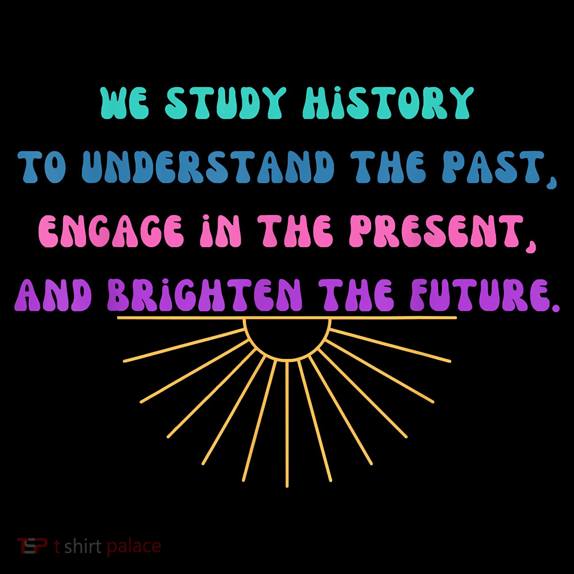Study History Teach History Kids Long Sleeve Shirt