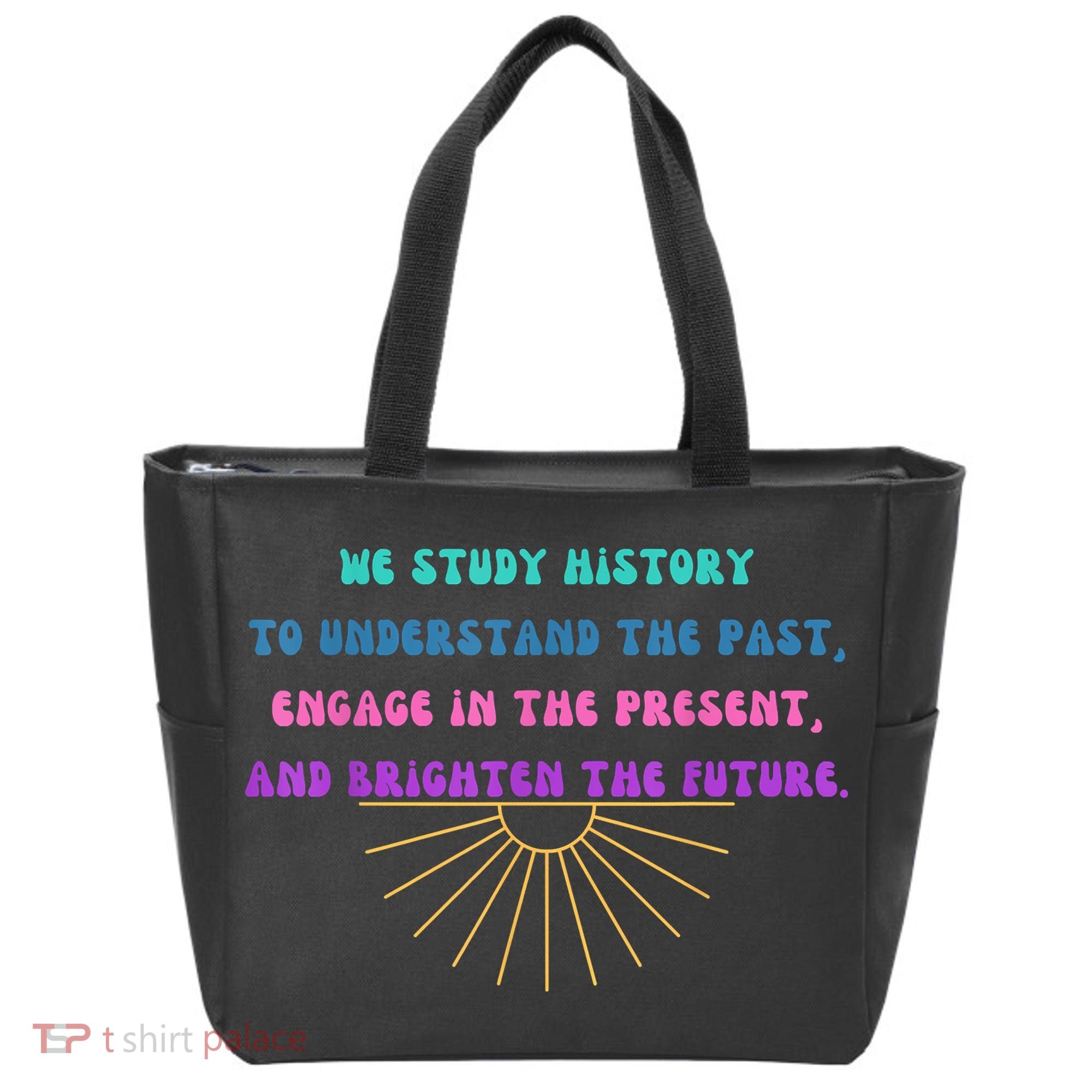 Study History Teach History Tote Bag