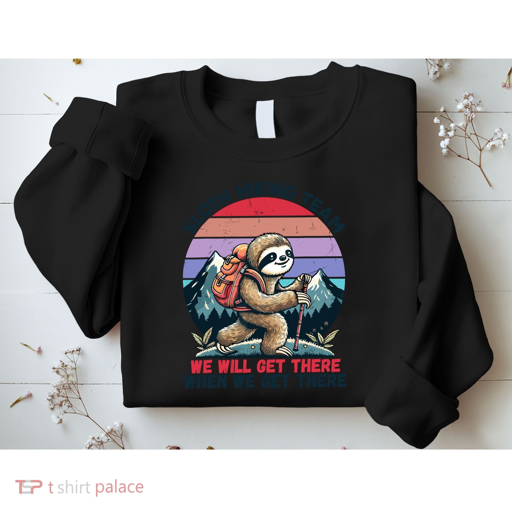 Sloth Hiking Team Hiking Gifts Funny Sloth Sweatshirt