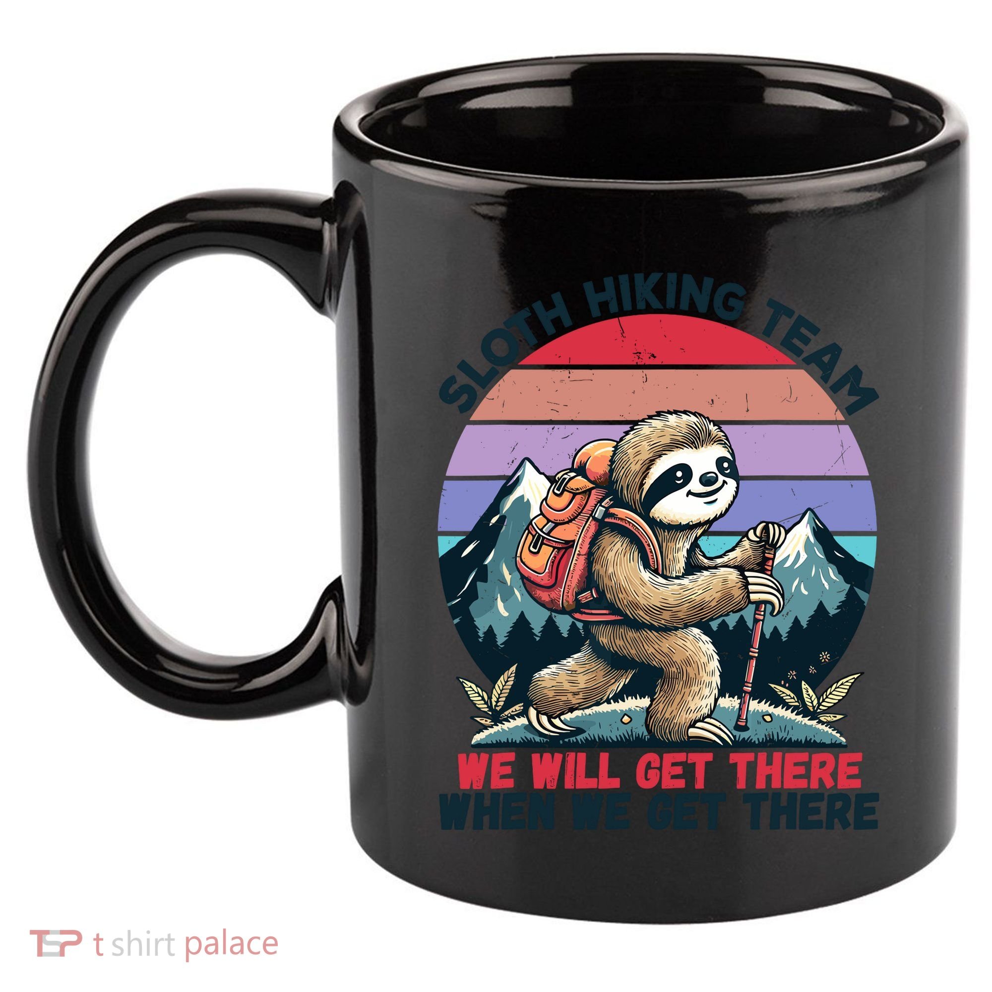 Sloth Hiking Team Hiking Gifts Funny Sloth 11oz C Handle Ceramic Mug