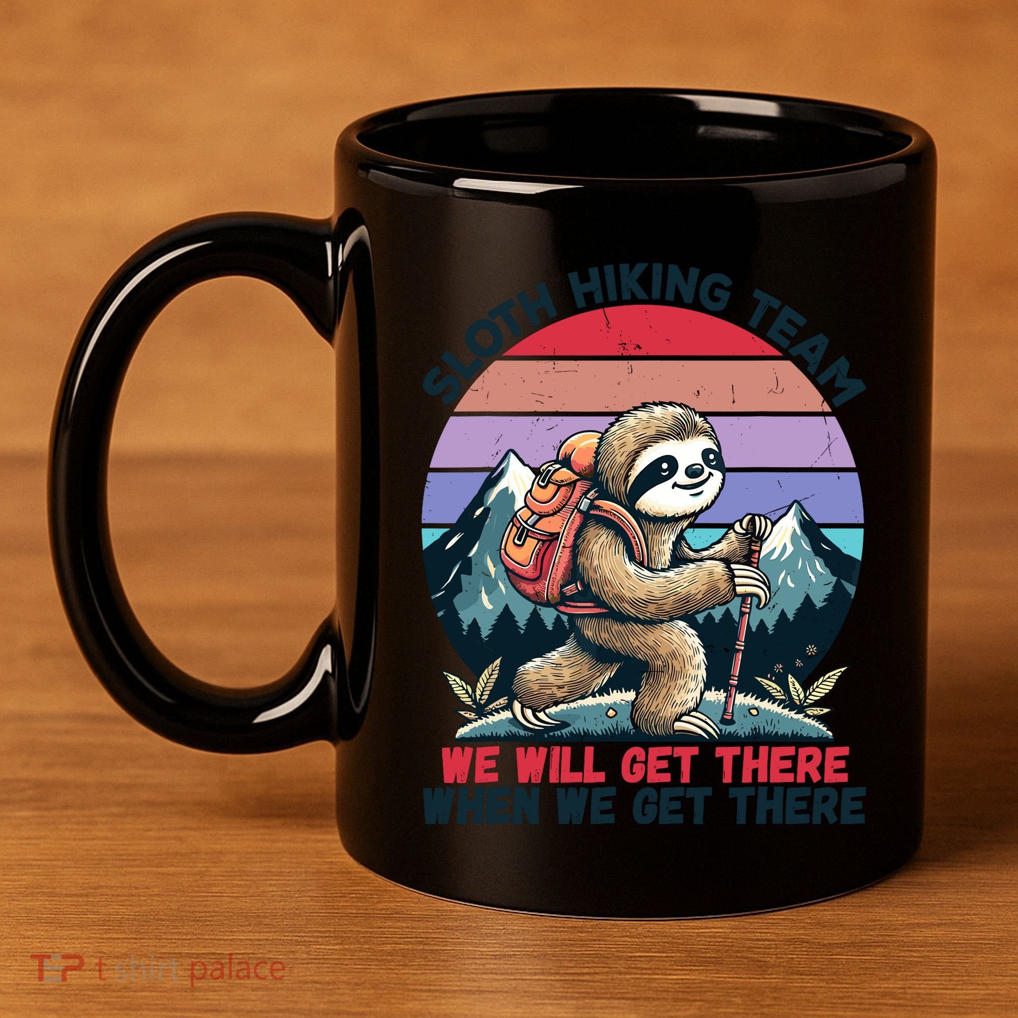Sloth Hiking Team Hiking Gifts Funny Sloth 11oz C Handle Ceramic Mug