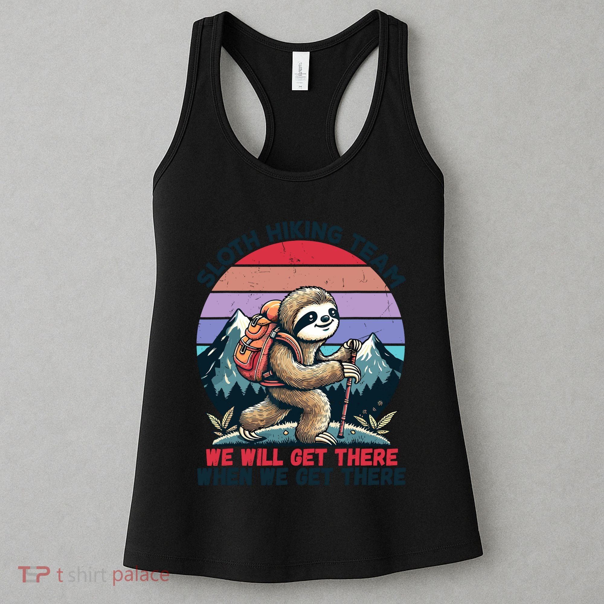 Sloth Hiking Team Hiking Gifts Funny Sloth Women's Tank Top