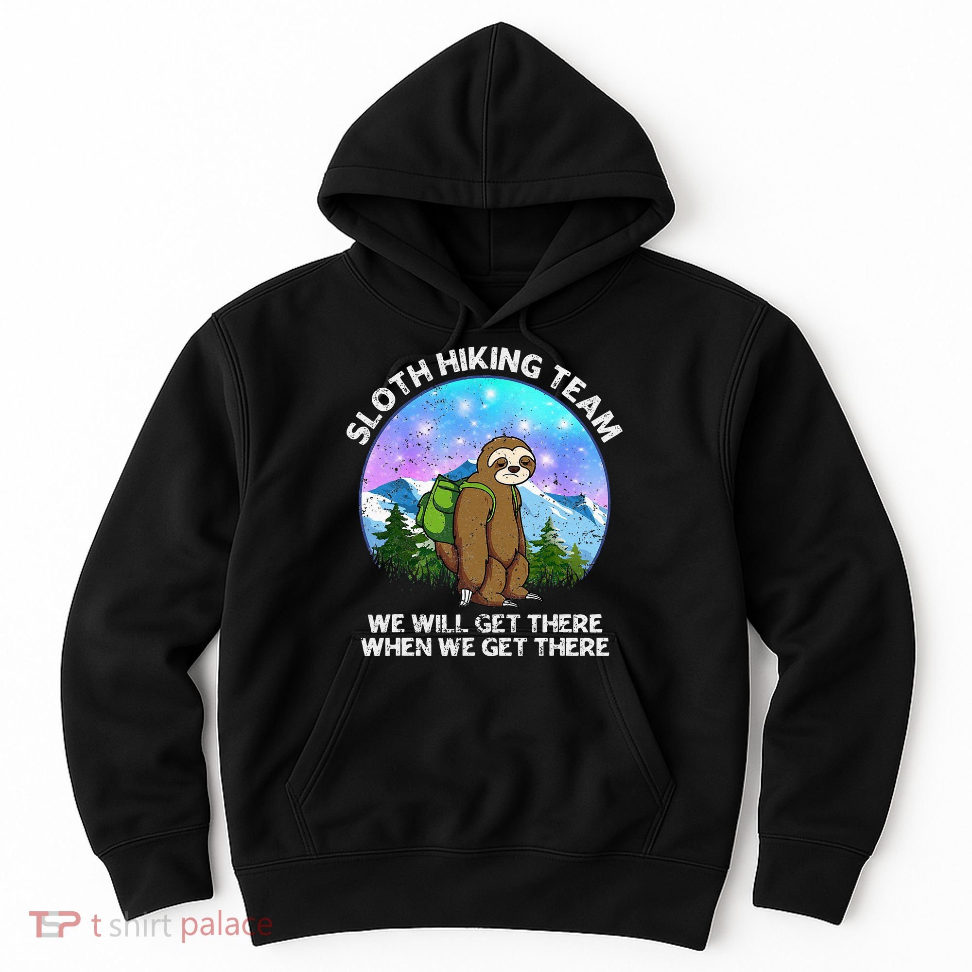 Sloth Hiking Team Funny Sloth Hiking Lover Hoodie