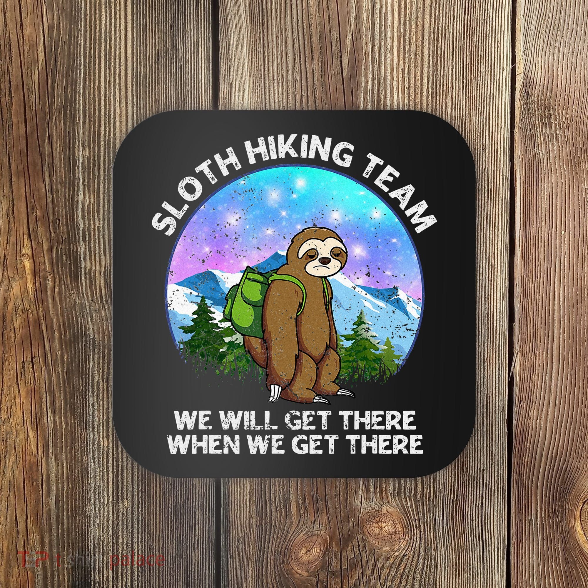 Sloth Hiking Team Funny Sloth Hiking Lover Coaster