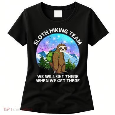 Sloth Hiking Team Funny Sloth Hiking Lover Women's T-Shirt