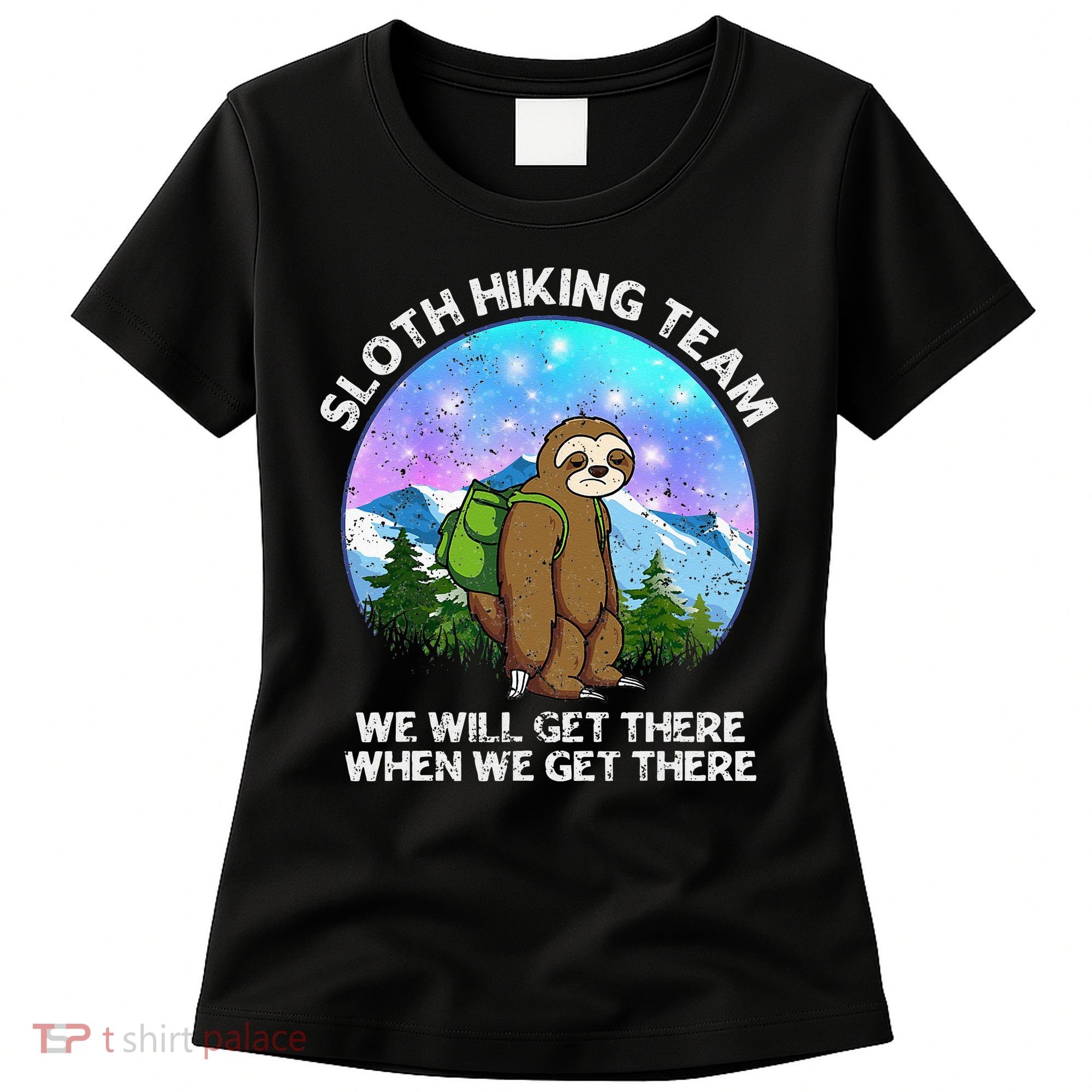 Sloth Hiking Team Funny Sloth Hiking Lover Women's T-Shirt