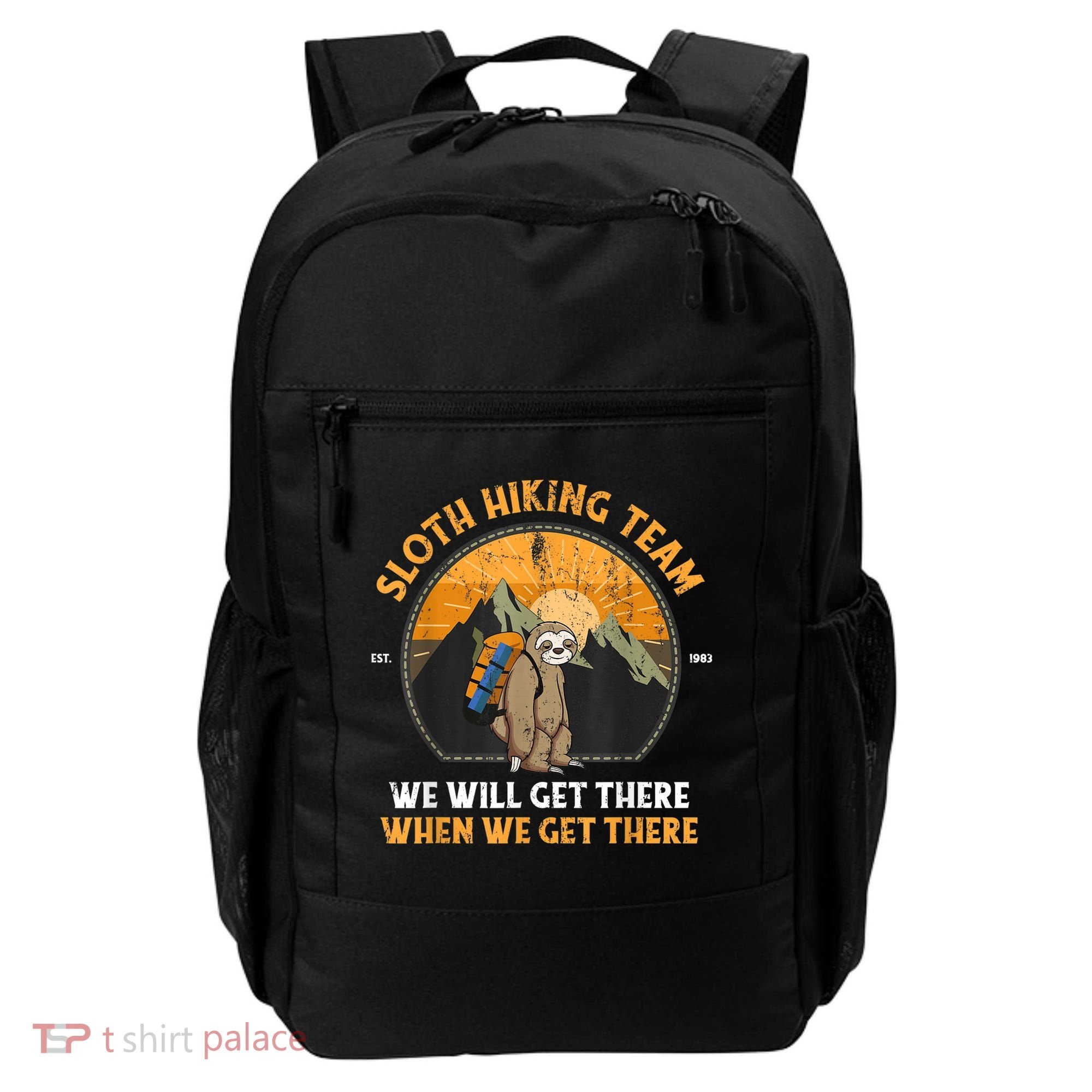 Sloth Hiking Team We Will Get There When We Get There Backpack
