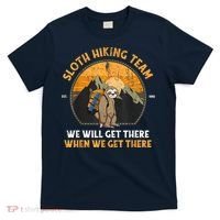 Sloth Hiking Team We Will Get There When We Get There T-Shirt thumb 0
