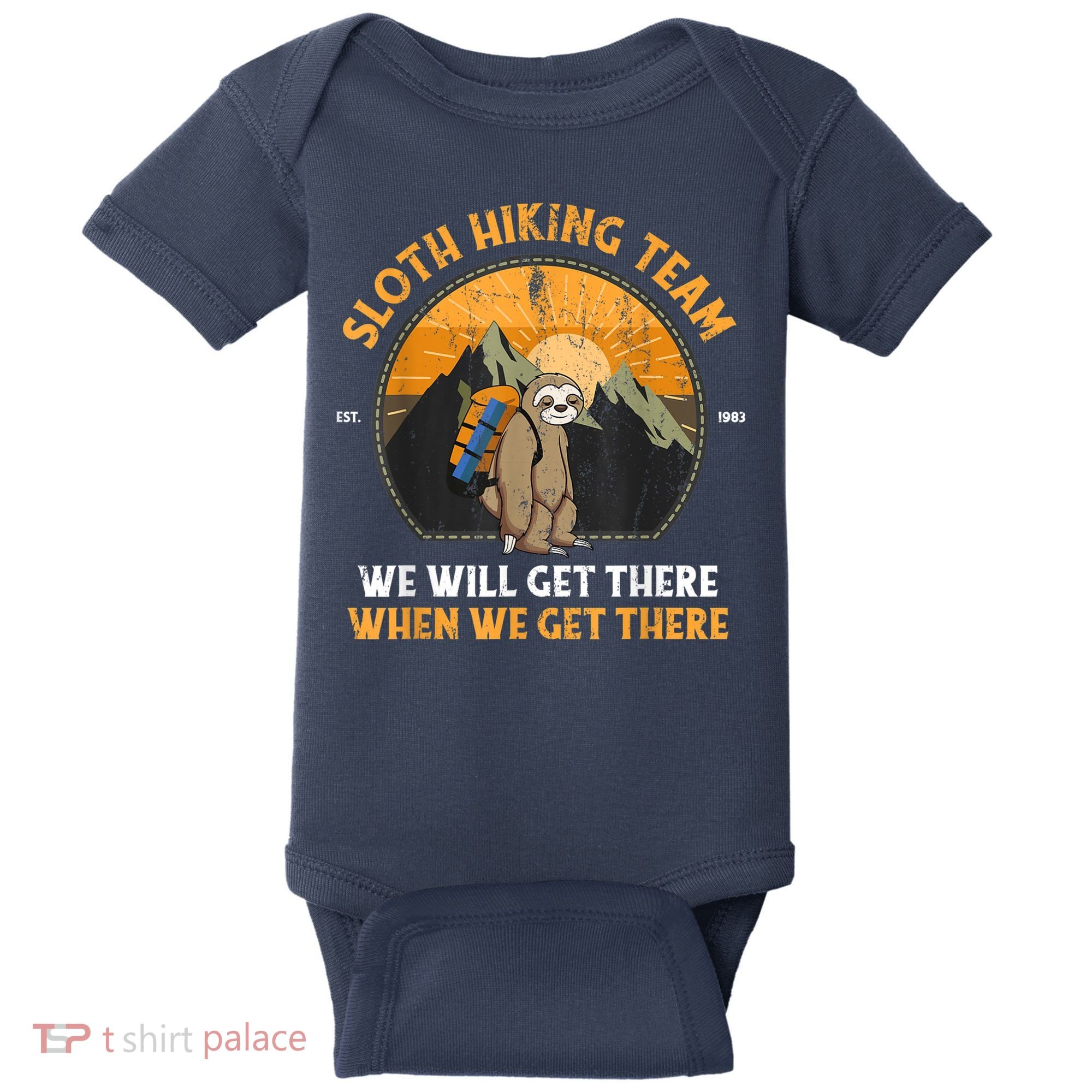 Sloth Hiking Team We Will Get There When We Get There Baby Bodysuit