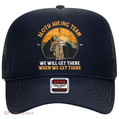 Sloth Hiking Team We Will Get There When We Get There Hat