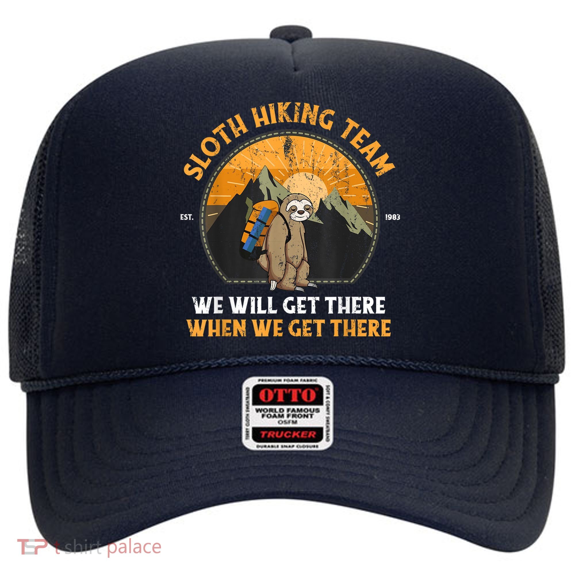 Sloth Hiking Team We Will Get There When We Get There Hat