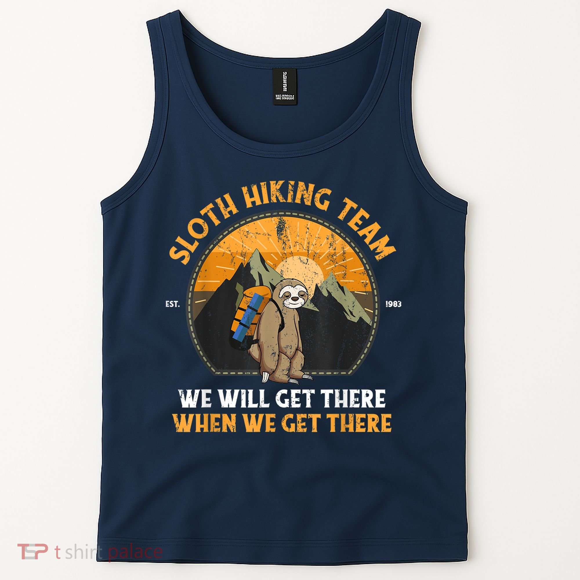 Sloth Hiking Team We Will Get There When We Get There Tank Top