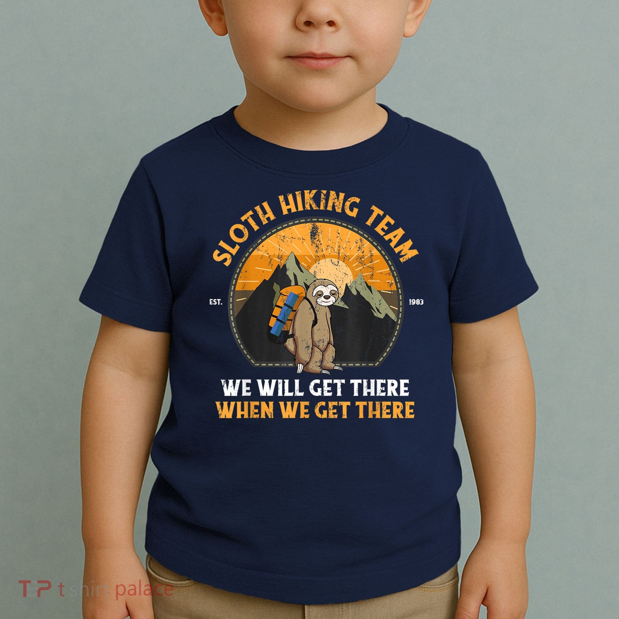 Sloth Hiking Team We Will Get There When We Get There Toddler T-Shirt