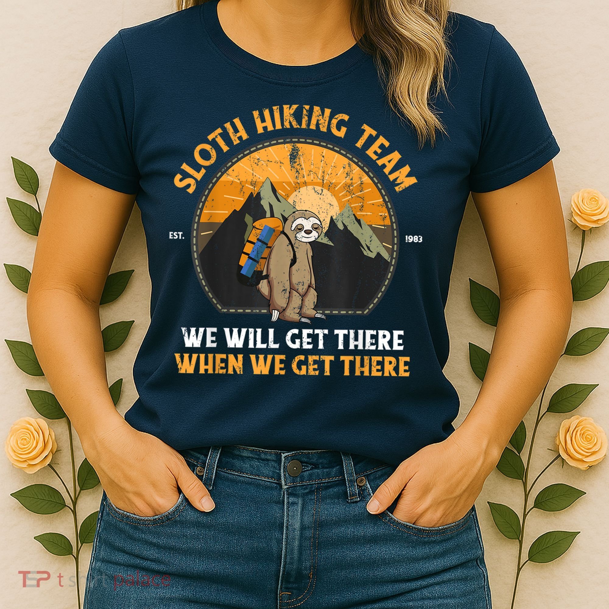 Sloth Hiking Team We Will Get There When We Get There Women's T-Shirt