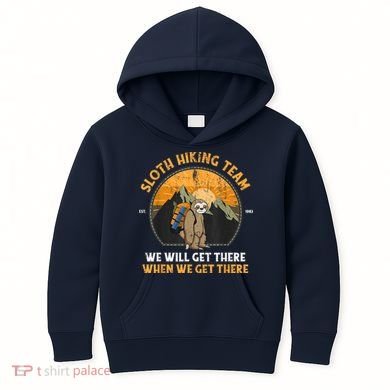 Sloth Hiking Team We Will Get There When We Get There Kids Hoodie