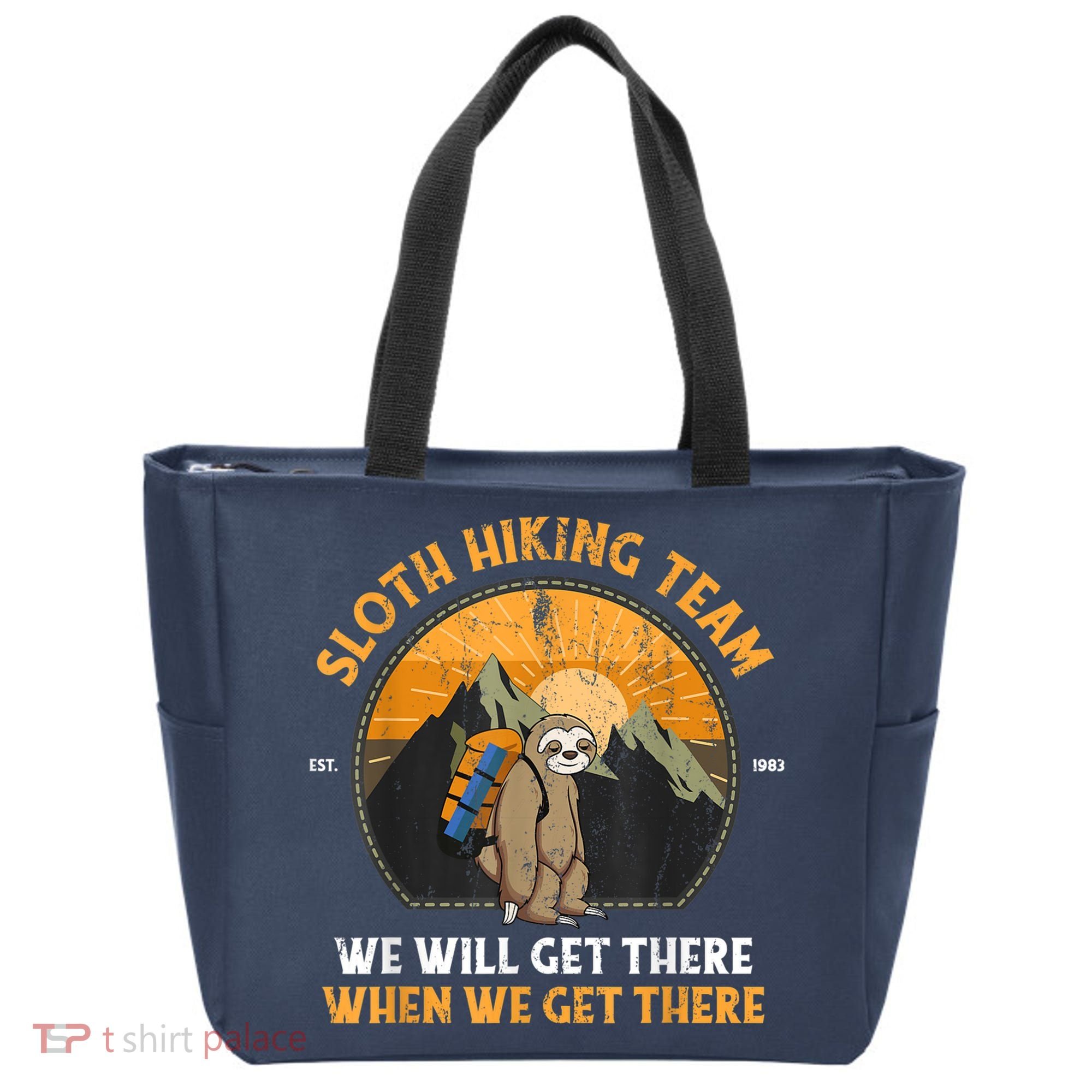 Sloth Hiking Team We Will Get There When We Get There Tote Bag