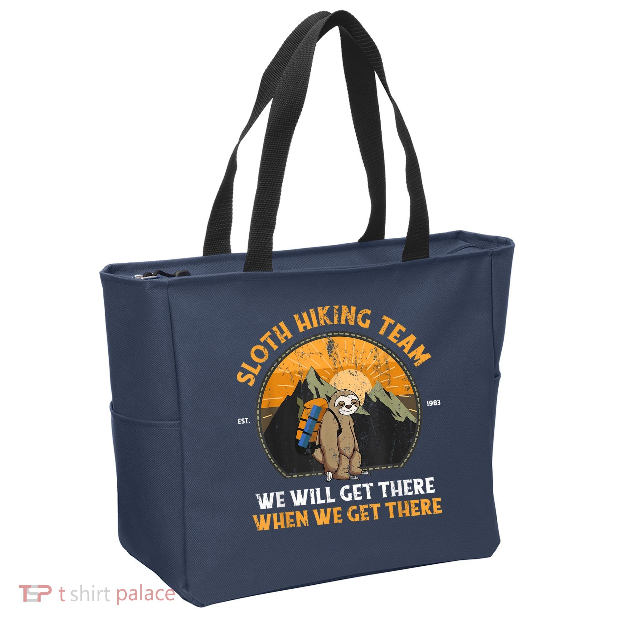 Sloth Hiking Team We Will Get There When We Get There Tote Bag