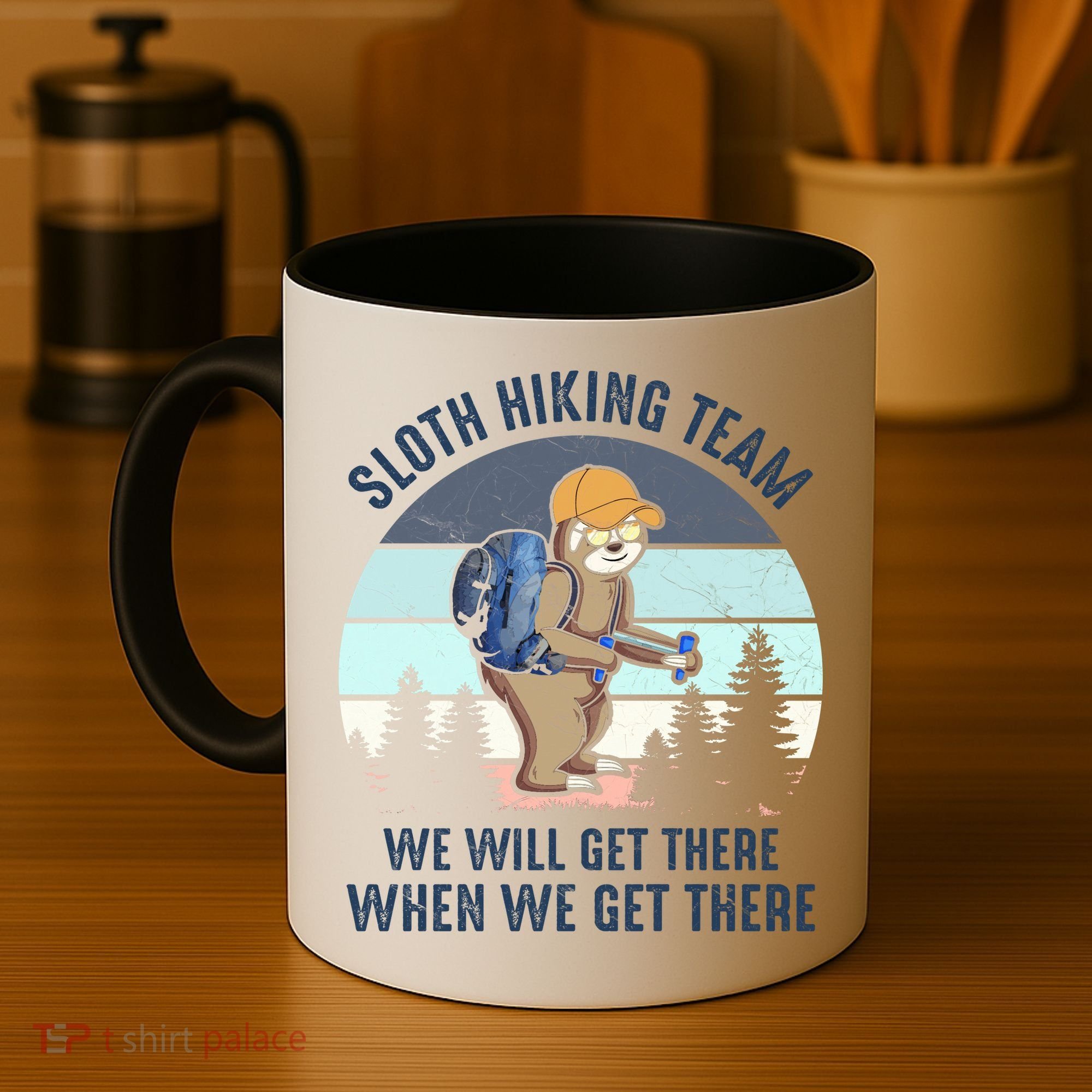 Sloth Hiking Team We Will Get There When We Get ThereFunny Coffee Mug