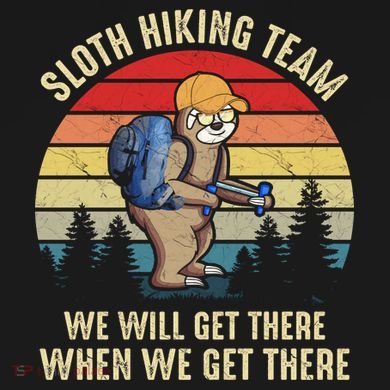 Sloth Hiking Team We Will Get There When We Get ThereFunny Baby Bodysuit