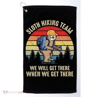 Sloth Hiking Team We Will Get There When We Get ThereFunny Golf Towel