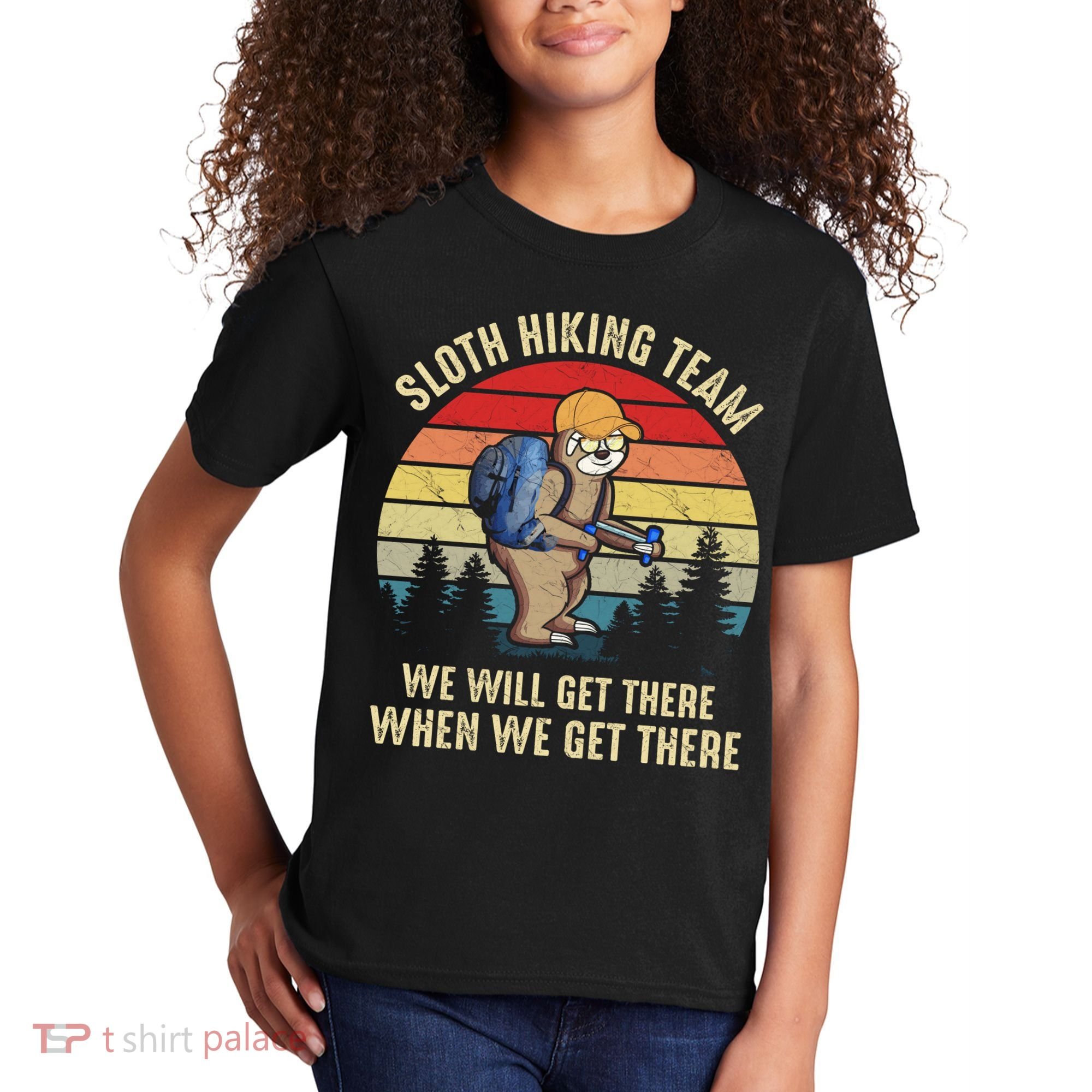Sloth Hiking Team We Will Get There When We Get ThereFunny Kids T-Shirt