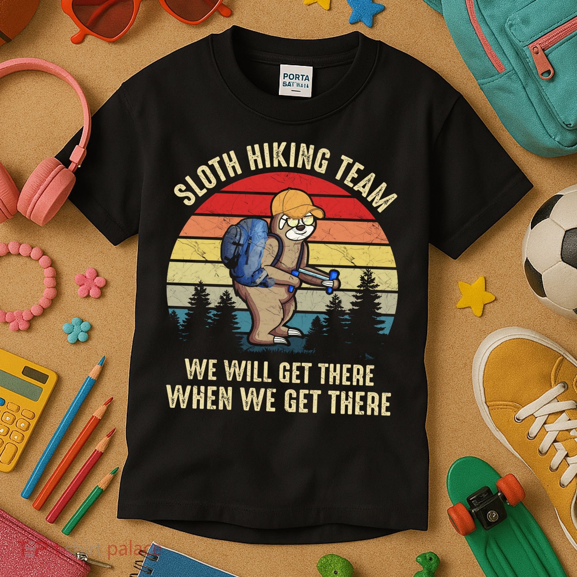 Sloth Hiking Team We Will Get There When We Get ThereFunny Kids T-Shirt