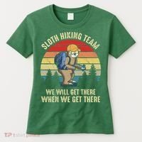 Sloth Hiking Team We Will Get There When We Get ThereFunny Women's T-Shirt thumb 0