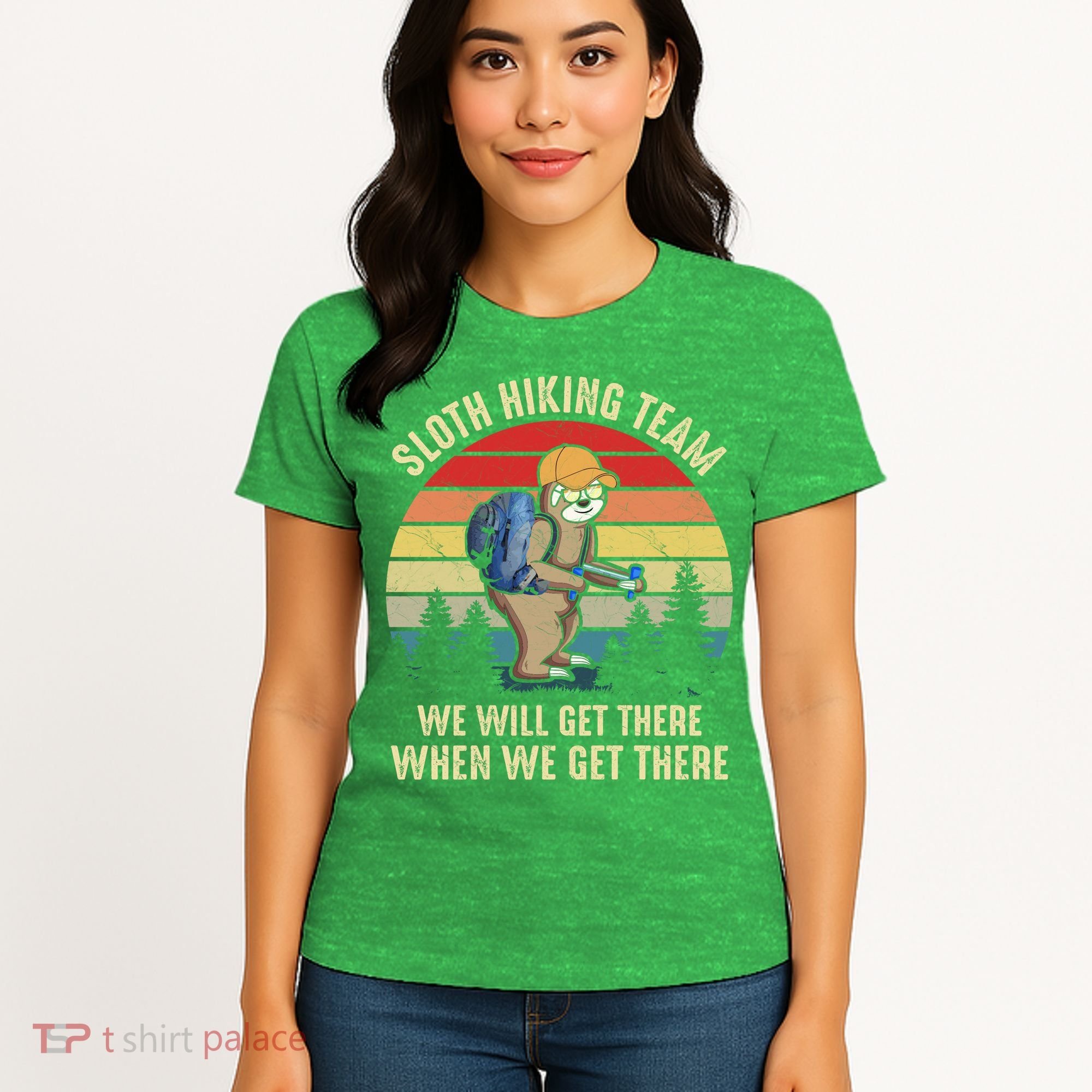 Sloth Hiking Team We Will Get There When We Get ThereFunny Women's T-Shirt