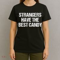 Strangers Have The Best Candy Offensive Adult Humor T-Shirt thumb 4