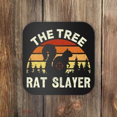 Squirrel Hunter The Tree Rat Slayer Retro Squirrel Hunting Coaster
