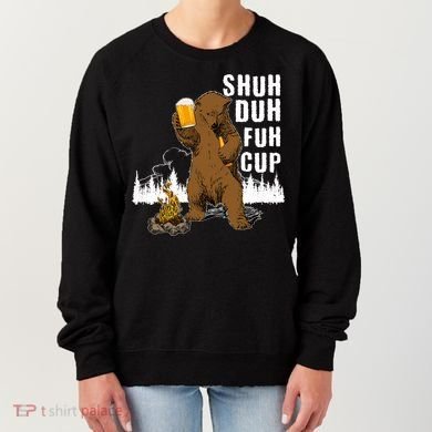 Shuh Duh Fuh Cup Women's Sweatshirt