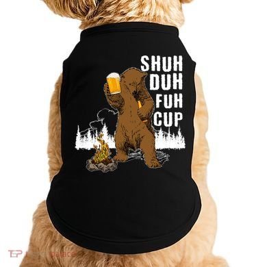 Shuh Duh Fuh Cup Doggie Tank
