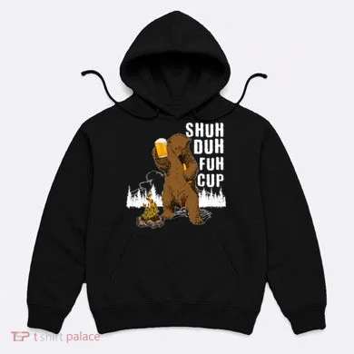 Shuh Duh Fuh Cup Hoodie