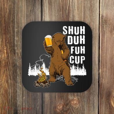 Shuh Duh Fuh Cup Coaster