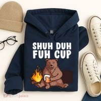 Shuh Duh Fuh Cup Bear Drinking Beer Camping Hoodie thumb 4