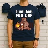 Shuh Duh Fuh Cup Bear Drinking Beer Camping T-Shirt thumb 6