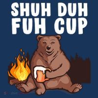Shuh Duh Fuh Cup Bear Drinking Beer Camping Button thumb 1