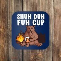Shuh Duh Fuh Cup Bear Drinking Beer Camping Coaster thumb 0