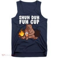 Shuh Duh Fuh Cup Bear Drinking Beer Camping Tank Top thumb 0