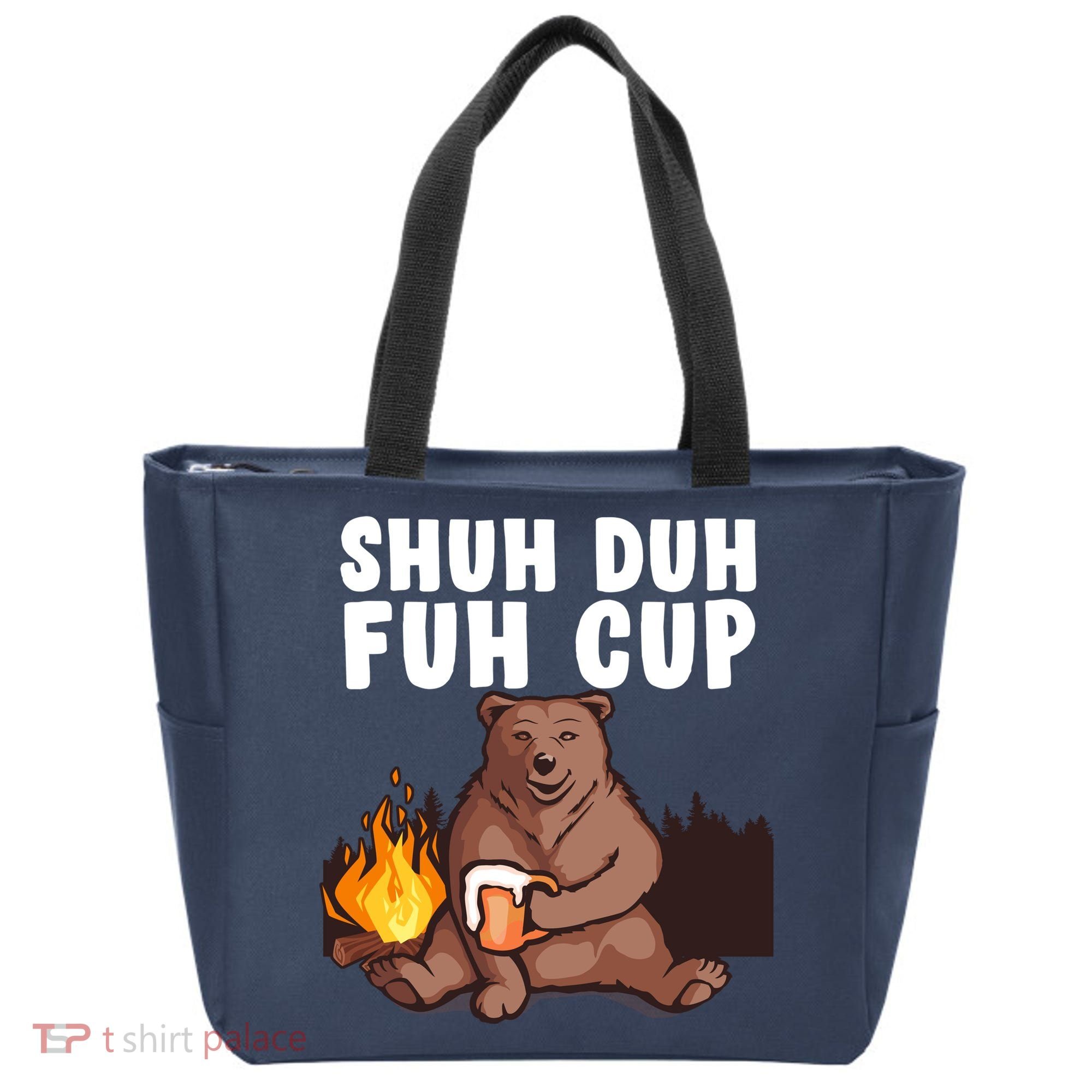 Shuh Duh Fuh Cup Bear Drinking Beer Camping Tote Bag