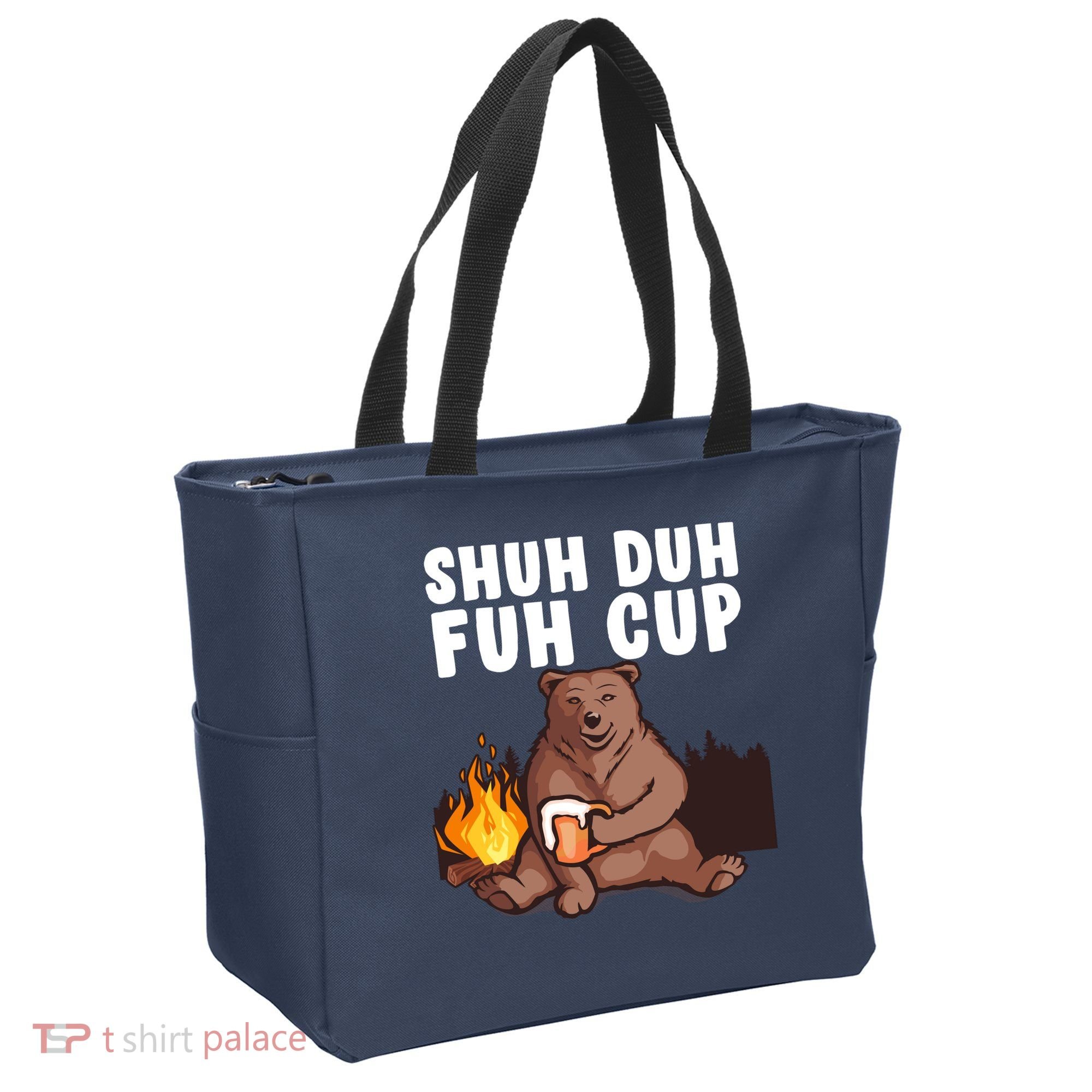 Shuh Duh Fuh Cup Bear Drinking Beer Camping Tote Bag