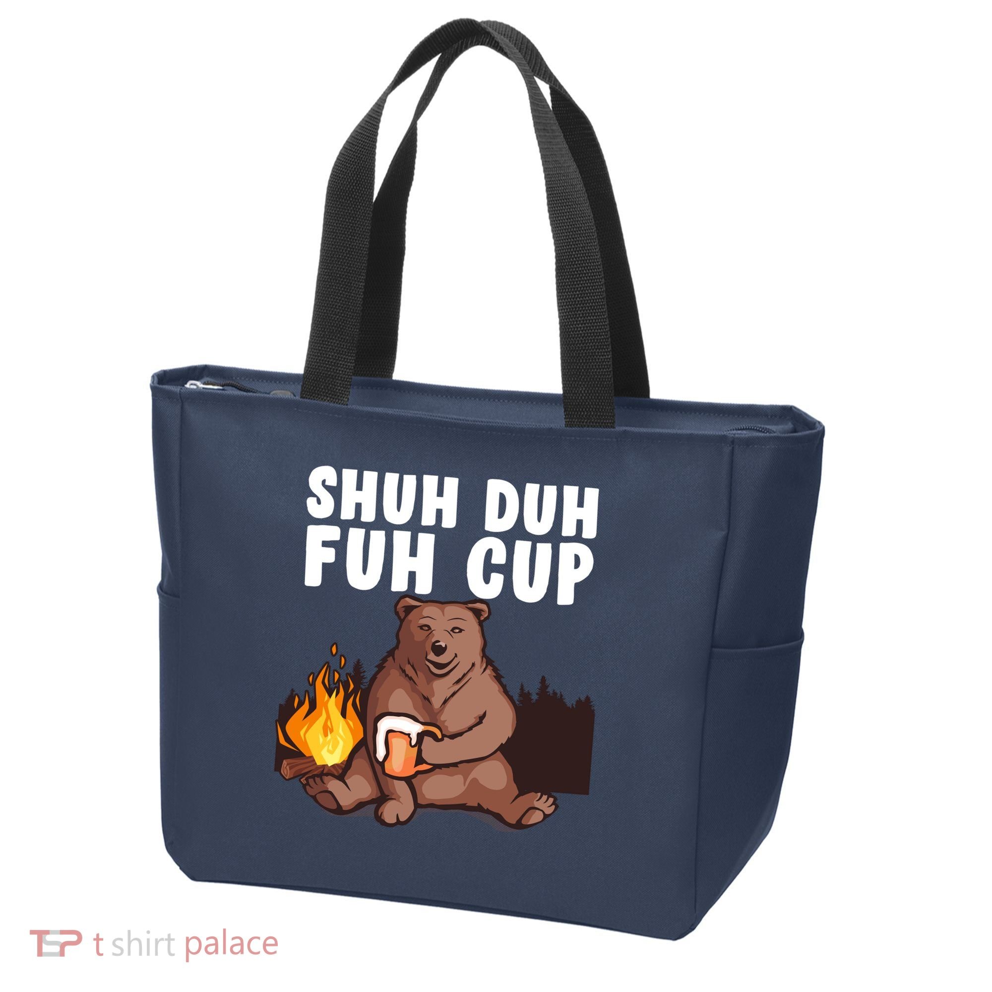 Shuh Duh Fuh Cup Bear Drinking Beer Camping Tote Bag